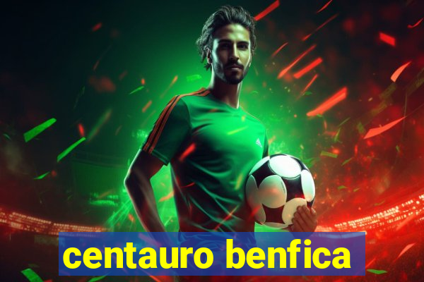 centauro benfica